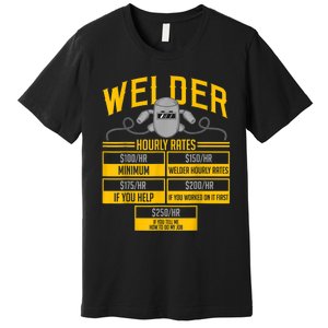 Welder Hourly Rate Funny Welding Gift For Hard Worker Welder Premium T-Shirt