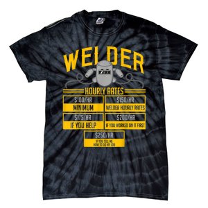 Welder Hourly Rate Funny Welding Gift For Hard Worker Welder Tie-Dye T-Shirt