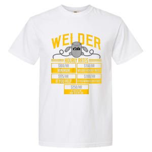 Welder Hourly Rate Funny Welding Gift For Hard Worker Welder Garment-Dyed Heavyweight T-Shirt