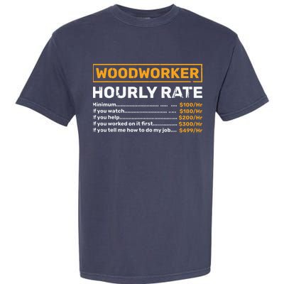 Woodworker Hourly Rate Woodworking Garment-Dyed Heavyweight T-Shirt