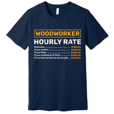 Woodworker Hourly Rate Woodworking Premium T-Shirt