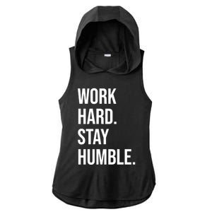 Work Hard Stay Humble Gym Motivational Funny Gift Ladies PosiCharge Tri-Blend Wicking Draft Hoodie Tank