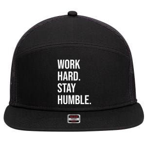 Work Hard Stay Humble Gym Motivational Funny Gift 7 Panel Mesh Trucker Snapback Hat