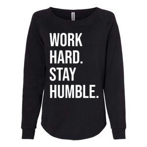 Work Hard Stay Humble Gym Motivational Funny Gift Womens California Wash Sweatshirt