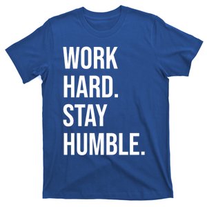 Work Hard Stay Humble Gym Motivational Funny Gift T-Shirt