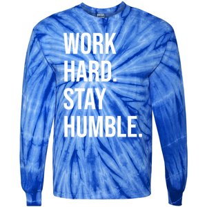 Work Hard Stay Humble Gym Motivational Funny Gift Tie-Dye Long Sleeve Shirt