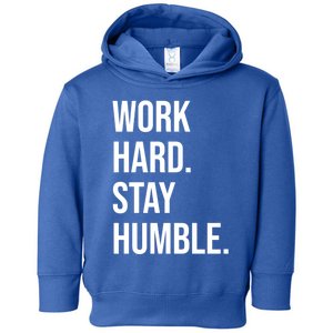 Work Hard Stay Humble Gym Motivational Funny Gift Toddler Hoodie