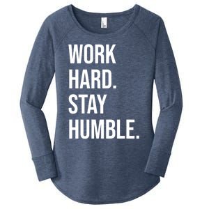 Work Hard Stay Humble Gym Motivational Funny Gift Women's Perfect Tri Tunic Long Sleeve Shirt