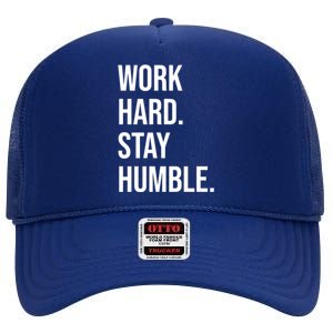 Work Hard Stay Humble Gym Motivational Funny Gift High Crown Mesh Back Trucker Hat