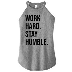 Work Hard Stay Humble Gym Motivational Funny Gift Women's Perfect Tri Rocker Tank