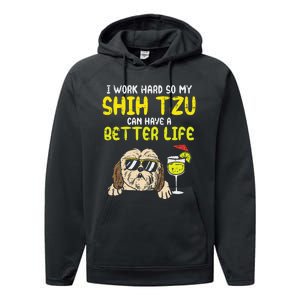 Work Hard Shih Tzu Better Life Funny Dog Lover Owner Gift Performance Fleece Hoodie