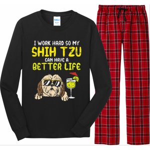 Work Hard Shih Tzu Better Life Funny Dog Lover Owner Gift Long Sleeve Pajama Set