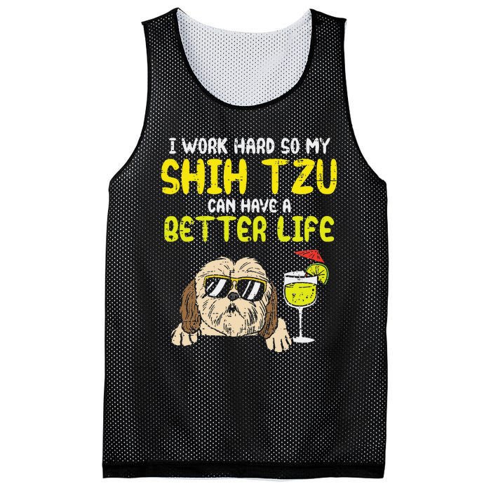 Work Hard Shih Tzu Better Life Funny Dog Lover Owner Gift Mesh Reversible Basketball Jersey Tank