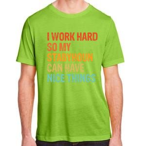 Work Hard So My Stabyhoun Can Have Nice Things Gift Adult ChromaSoft Performance T-Shirt