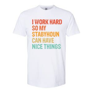 Work Hard So My Stabyhoun Can Have Nice Things Gift Softstyle CVC T-Shirt