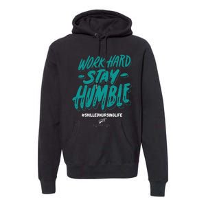 Work Hard Stay Humble Folsom Care Center Premium Hoodie