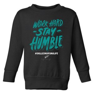 Work Hard Stay Humble Folsom Care Center Toddler Sweatshirt