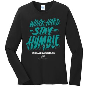 Work Hard Stay Humble Folsom Care Center Ladies Long Sleeve Shirt