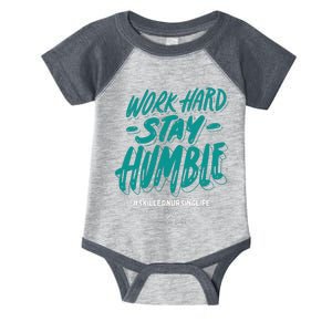 Work Hard Stay Humble Folsom Care Center Infant Baby Jersey Bodysuit