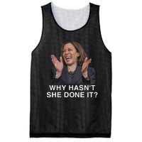 Why HasnT She Done It Funny Kamala Harris Trump 2024 Quote Mesh Reversible Basketball Jersey Tank