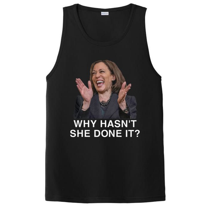 Why HasnT She Done It Funny Kamala Harris Trump 2024 Quote PosiCharge Competitor Tank