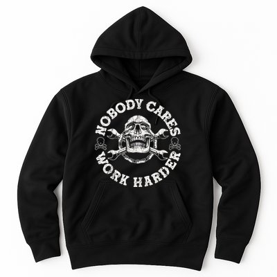 Work Harder Skull Engineer Meme No One Cares Work Harder Motivational Quote Hoodie