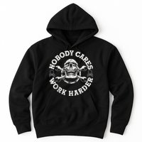 Work Harder Skull Engineer Meme No One Cares Work Harder Motivational Quote Hoodie
