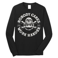 Work Harder Skull Engineer Meme No One Cares Work Harder Motivational Quote Long Sleeve Shirt