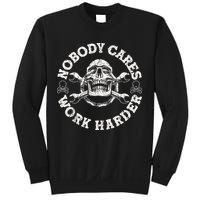 Work Harder Skull Engineer Meme No One Cares Work Harder Motivational Quote Sweatshirt