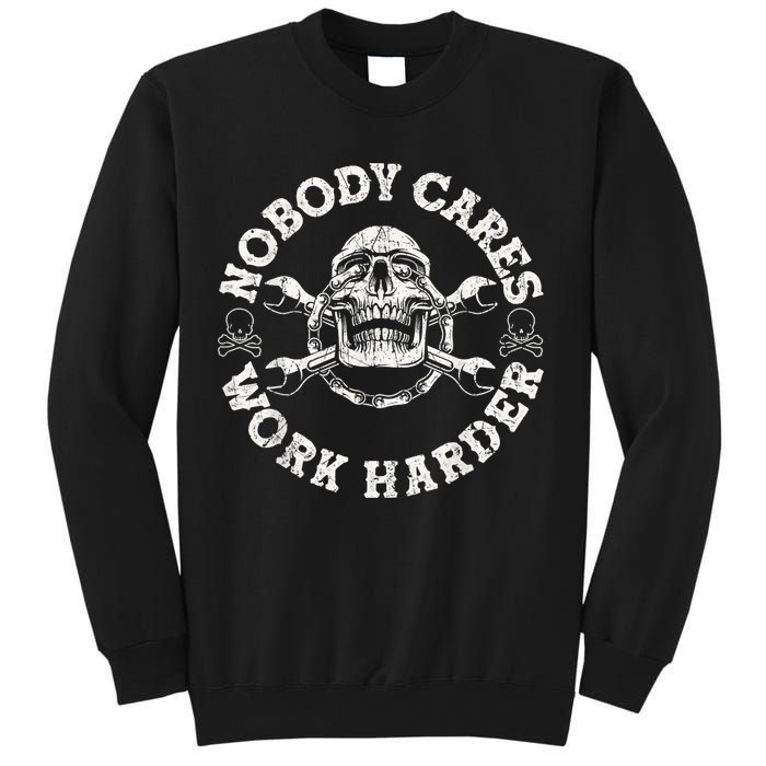 Work Harder Skull Engineer Meme No One Cares Work Harder Motivational Quote Sweatshirt