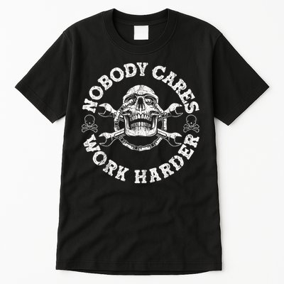 Work Harder Skull Engineer Meme No One Cares Work Harder Motivational Quote Tall T-Shirt