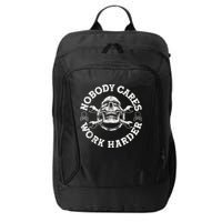 Work Harder Skull Engineer Meme No One Cares Work Harder Motivational Quote City Backpack