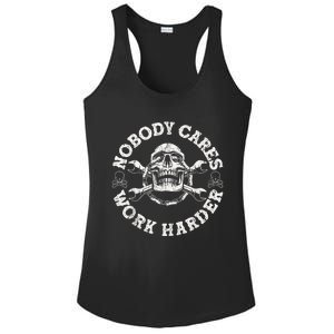 Work Harder Skull Engineer Meme No One Cares Work Harder Motivational Quote Ladies PosiCharge Competitor Racerback Tank