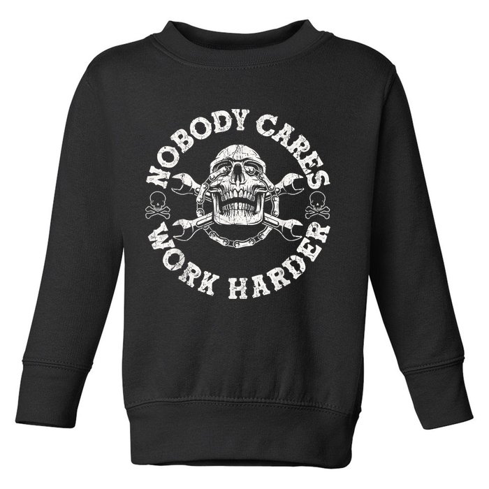 Work Harder Skull Engineer Meme No One Cares Work Harder Motivational Quote Toddler Sweatshirt