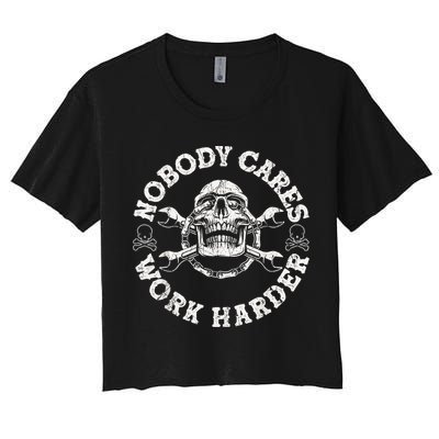 Work Harder Skull Engineer Meme No One Cares Work Harder Motivational Quote Crop Top