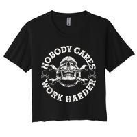 Work Harder Skull Engineer Meme No One Cares Work Harder Motivational Quote Crop Top
