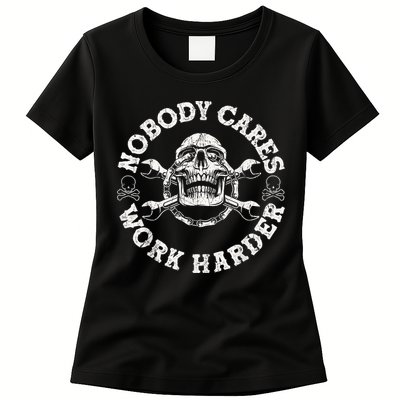Work Harder Skull Engineer Meme No One Cares Work Harder Motivational Quote Womens T-Shirt