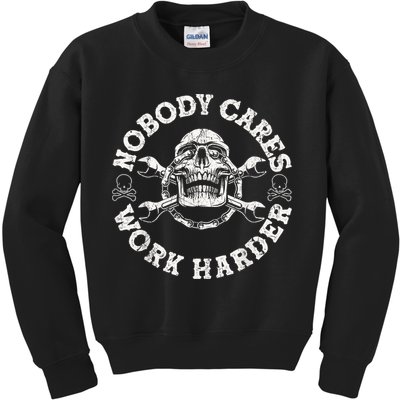 Work Harder Skull Engineer Meme No One Cares Work Harder Motivational Quote Kids Sweatshirt