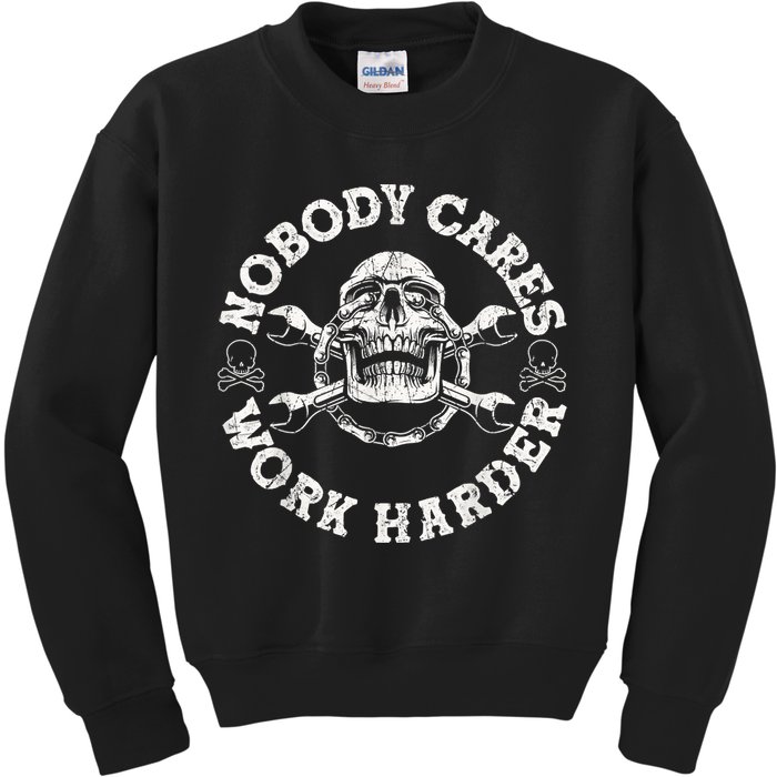 Work Harder Skull Engineer Meme No One Cares Work Harder Motivational Quote Kids Sweatshirt