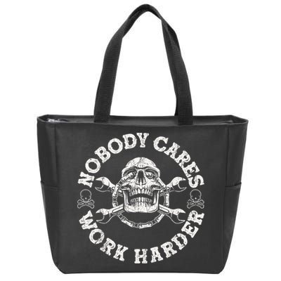 Work Harder Skull Engineer Meme No One Cares Work Harder Motivational Quote Zip Tote Bag