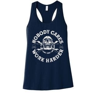 Work Harder Skull Engineer Meme No One Cares Work Harder Motivational Quote Women's Racerback Tank