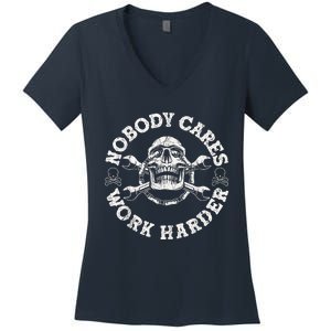 Work Harder Skull Engineer Meme No One Cares Work Harder Motivational Quote Women's V-Neck T-Shirt