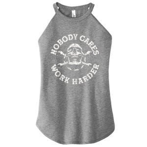 Work Harder Skull Engineer Meme No One Cares Work Harder Motivational Quote Women's Perfect Tri Rocker Tank