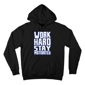 Work Hard Stay Motivated Hoodie