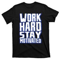 Work Hard Stay Motivated T-Shirt