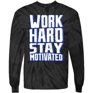 Work Hard Stay Motivated Tie-Dye Long Sleeve Shirt