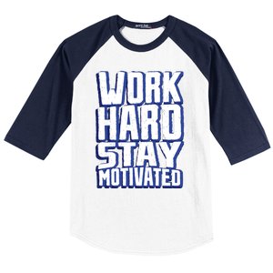 Work Hard Stay Motivated Baseball Sleeve Shirt