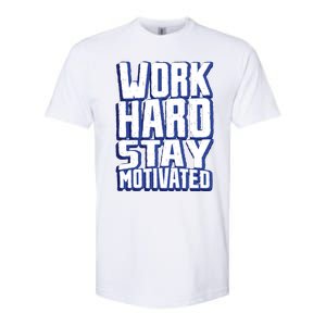 Work Hard Stay Motivated Softstyle CVC T-Shirt