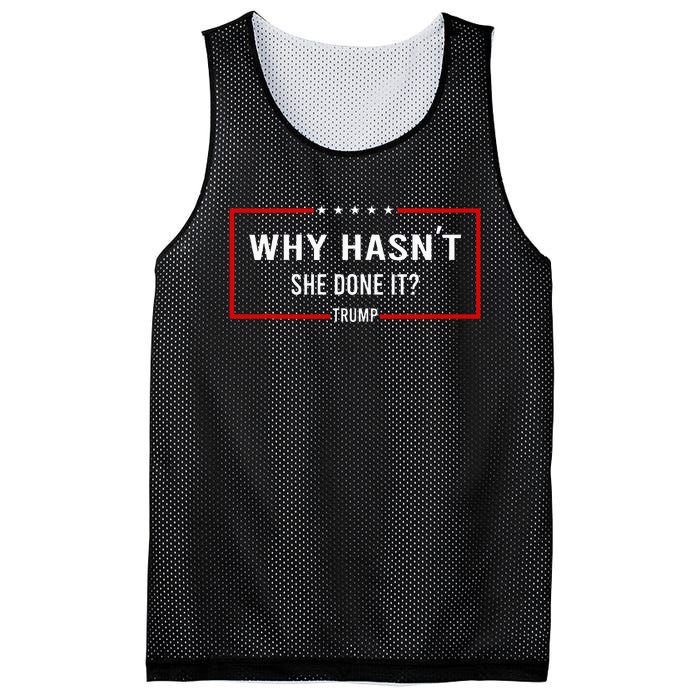 Why HasnT She Done It Presidential Debatetrump Harris Mesh Reversible Basketball Jersey Tank