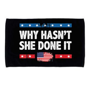 Why HasnT She Done It Retro 2024 Election Trump Microfiber Hand Towel